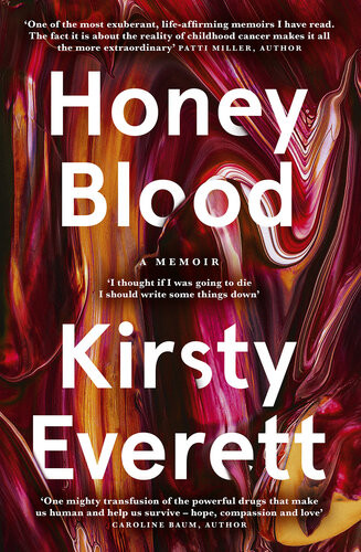 Honey Blood A Pulsating Electric Memoir Like Nothing Youve Read Before Kirsty Everett