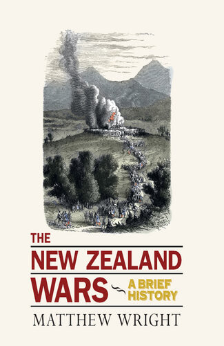 The New Zealand Wars Matthew Wright