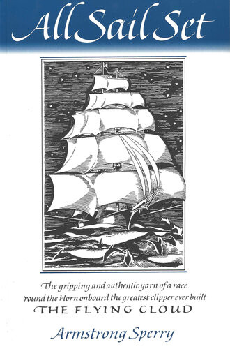 All Sail Set A Romance Of The Flying Cloud Armstrong Sperry