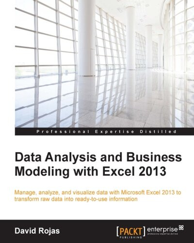 Data Analysis And Business Modeling With Excel 2013 David Rojas