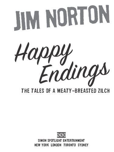 Happy Endings The Tales Of A Meatybreasted Zilch Jim Norton