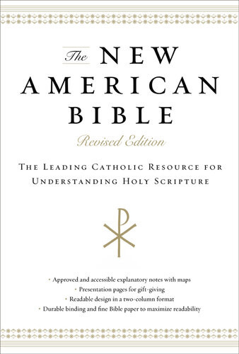 The New American Bible The Leading Catholic Resource For Understanding Holy Scripture Catholic Bible Press
