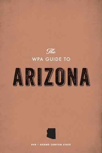 The Wpa Guide To Arizona Federal Writers Project