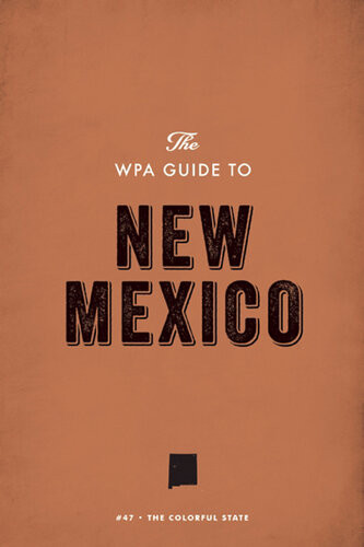 The Wpa Guide To New Mexico Federal Writers Project