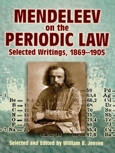 Mendeleev On The Periodic Law Selected Writings 1869 195 Dmitri Ivanovich Mendeleev