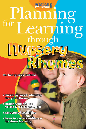 Planning For Learning Through Nursery Rhymes 1st Edition Rachel Sparks Linfield