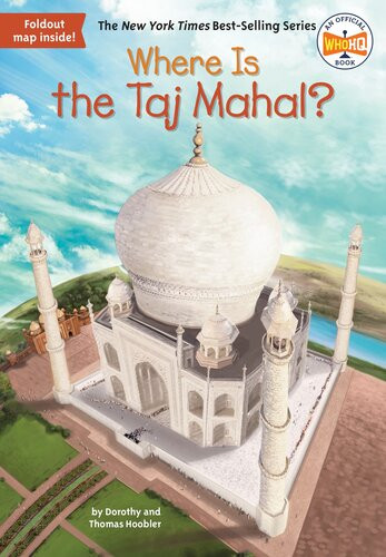 Where Is The Taj Mahal Dorothy Hoobler Thomas Hoobler Who Hq