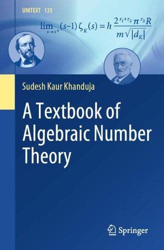 A Textbook Of Algebraic Number Theory 1st Edition Sudesh Kaur Khanduja