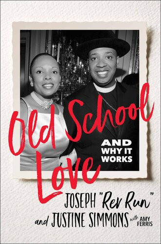 Old School Love And Why It Works Joseph Rev Run Simmons Justine Simmons