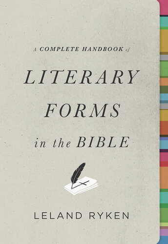 A Complete Handbook Of Literary Forms In The Bible Leland Ryken
