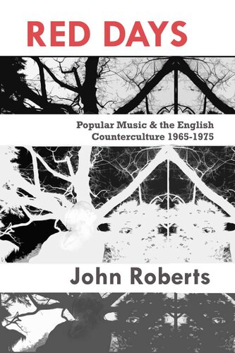 Red Days Popular Music And The English Counterculture 19651975 John Robert