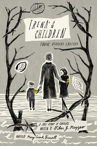 Irenas Children Young Readers Edition A True Story Of Courage Tilar J Mazzeo