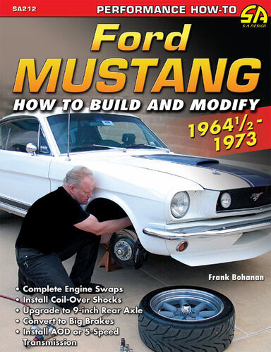 Ford Mustang 1964 121973 How To Build Modify Frank Bohanan