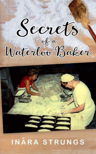 Secrets Of A Waterloo Baker Inara Strungs