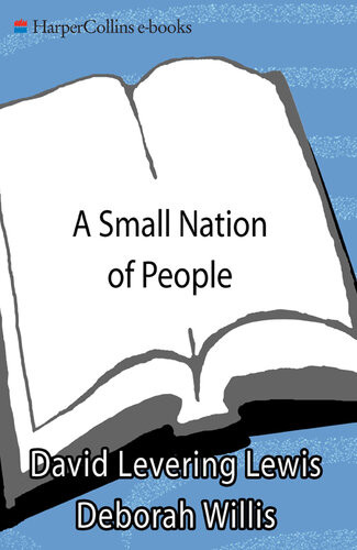 A Small Nation Of People W E B Du Bois And African American Portraits Of Progress David Levering Lewis Deborah Willis