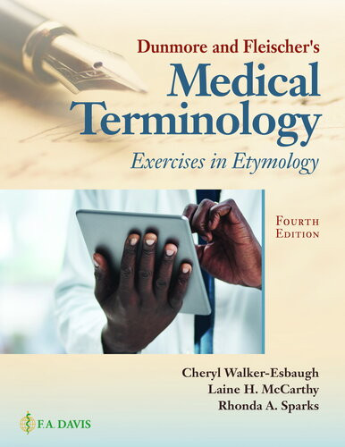 Dunmore And Fleischers Medical Terminology Exercises In Etymology 4th Edition Cheryl Walkeresbaugh