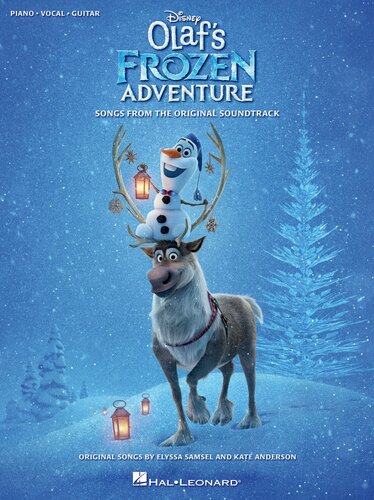 Disneys Olafs Frozen Adventure Songbook Songs From The Original Soundtrack Pianovocalguitar Elyssa Samsel