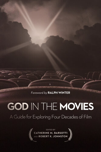 God In The Movies A Guide For Exploring Four Decades Of Film Catherine M Barsotti