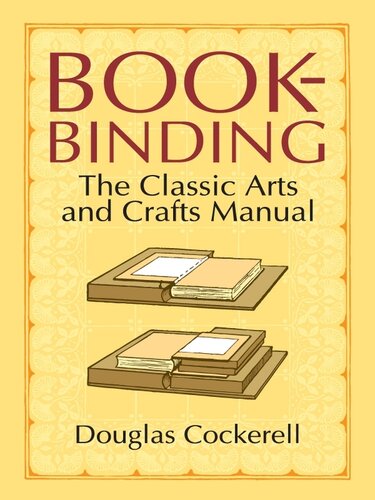 Bookbinding The Classic Arts And Crafts Manual Douglas Cockerell