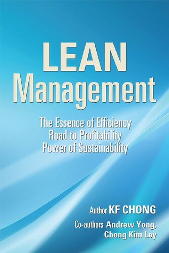 Lean Management The Essence Of Efficiency Road To Profitability Power Of Sustainability Kf Chong Andrew Yong Chong Kim Loy