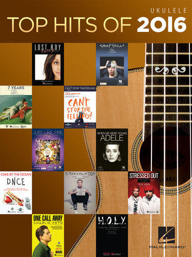 Top Hits Of 2016 For Ukulele Hal Leonard Corp