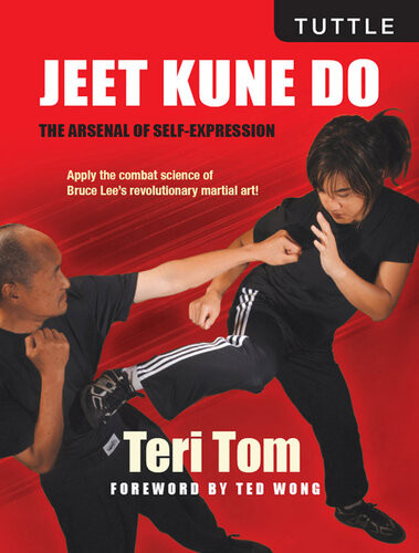 Jeet Kune Do The Arsenal Of Selfexpression Teri Tom