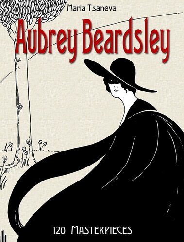 Aubrey Beardsley120 Masterpieces Maria Tsaneva