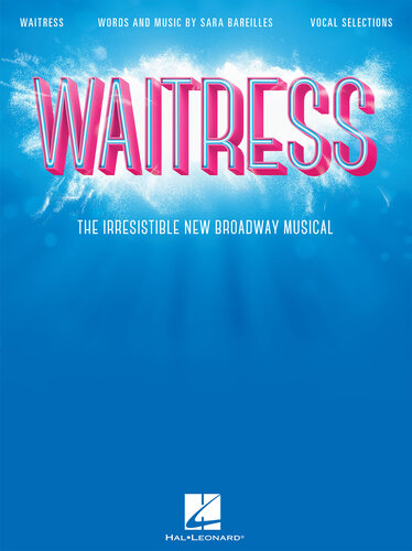 Waitress Songbook The Irresistible New Broadway Musical Sara Bareilles