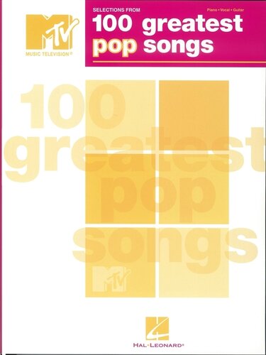 Selections From Mtvs 100 Greatest Pop Songs Songbook Hal Leonard Corp