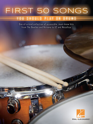 First 50 Songs You Should Play On Drums Hal Leonard Corp