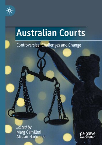 Australian Courts Controversies Challenges And Change Marg Camilleri