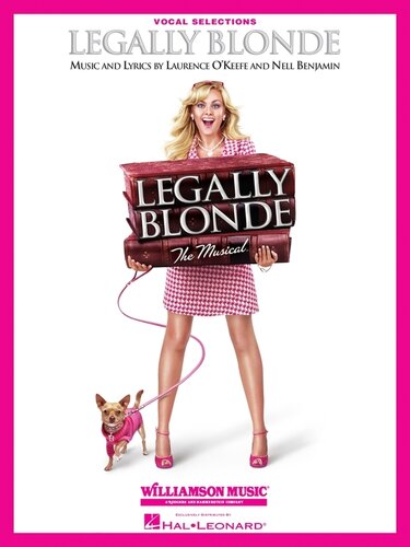 Legally Blondethe Musical Songbook Vocal Line With Piano Accompaniment Laurence Okeefe