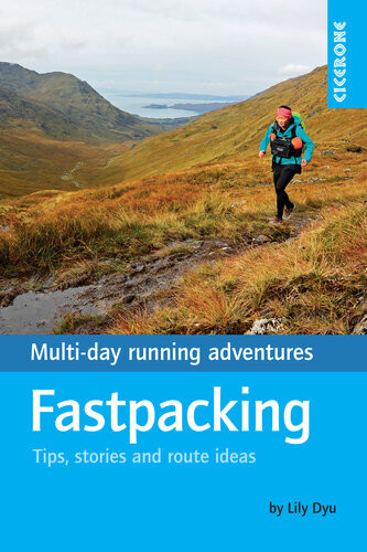 Fastpacking Multiday Running Adventures Tips Stories And Route Ideas Lily Dyu