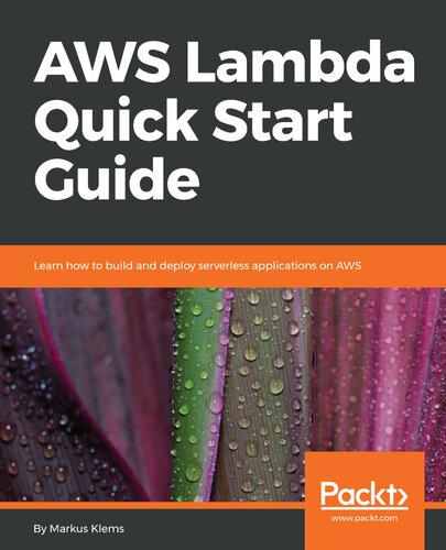 Aws Lambda Quick Start Guide Markus Klems