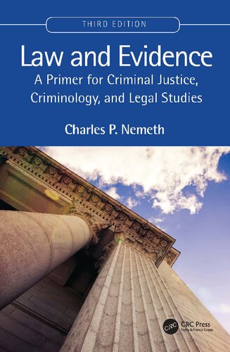 Law And Evidence A Primer For Criminal Justice Criminology And Legal Studies 3rd Edition Nemeth