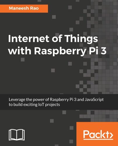 Internet Of Things With Raspberry Pi 3 Maneesh Rao