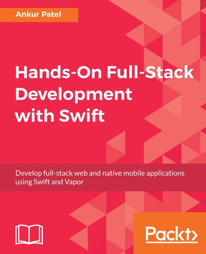 Handson Fullstack Development With Swift Ankur Patel