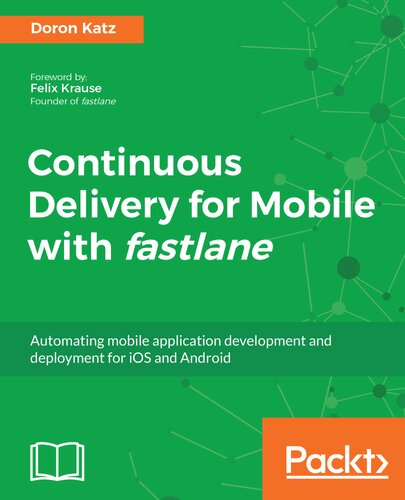 Continuous Delivery For Mobile With Fastlane Doron Katz