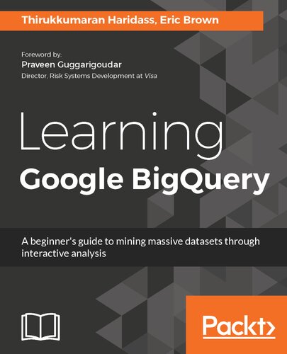 Learning Google Bigquery Thirukkumaran Haridass Eric Brown