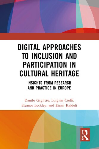 Digital Approaches To Inclusion And Participation In Cultural Heritage Danilo Giglitto