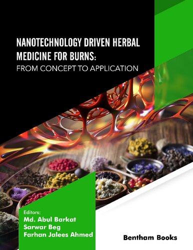 Nanotechnology Driven Herbal Medicine For Burns From Concept To Application Md Abul Barkat
