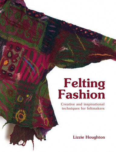 Felting Fashion Lizzie Houghton