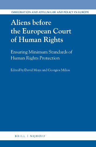 Aliens Before The European Court Of Human Rights Ensuring Minimum Standards Of Human Rights Protection Immigration And Asylum Law And Policy In Europe Edited By Lt