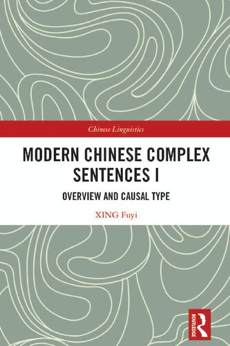 Modern Chinese Complex Sentences I Chinese Linguistics 1st Edition Xing Fuyi