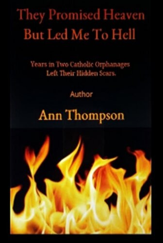 They Promised Heaven But Led Me To Hell Ann Thompson