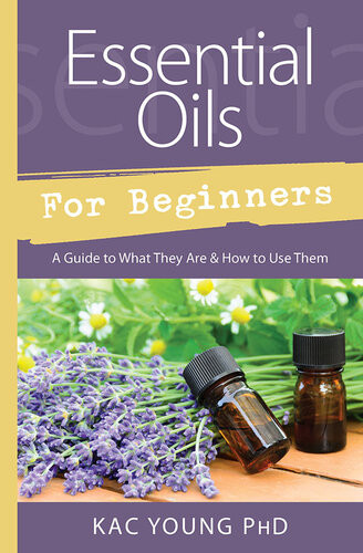 Essential Oils For Beginners A Guide To What They Are How To Use Them Kac Young