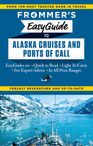 Frommers Easyguide To Alaska Cruises And Ports Of Call Fran Golden Gene Sloan
