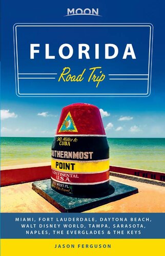 Moon Florida Road Trip Miami Fort Lauderdale Daytona Beach Walt Disney World Tampa Sarasota Naples The Everglades The Keys Jason Ferguson