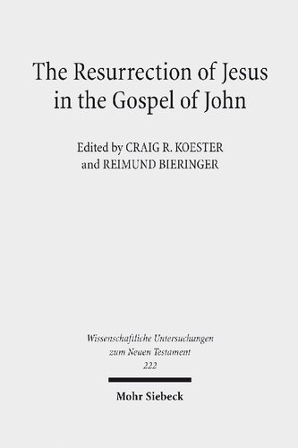 The Resurrection Of Jesus In The Gospel Of John Craig R Koester Editor