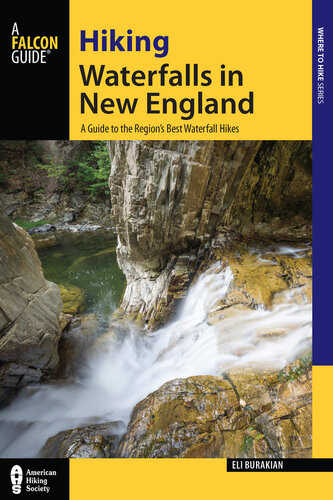 Hiking Waterfalls In New England A Guide To The Regions Best Waterfall Hikes Eli Burakian